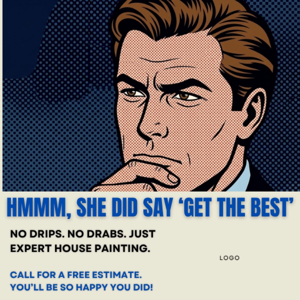 Painting ad — “She Did Say Get The Best”